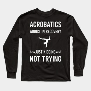 Recovery Acrobatics Acrobatic Long Sleeve T-Shirt